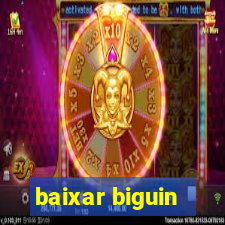 baixar biguin